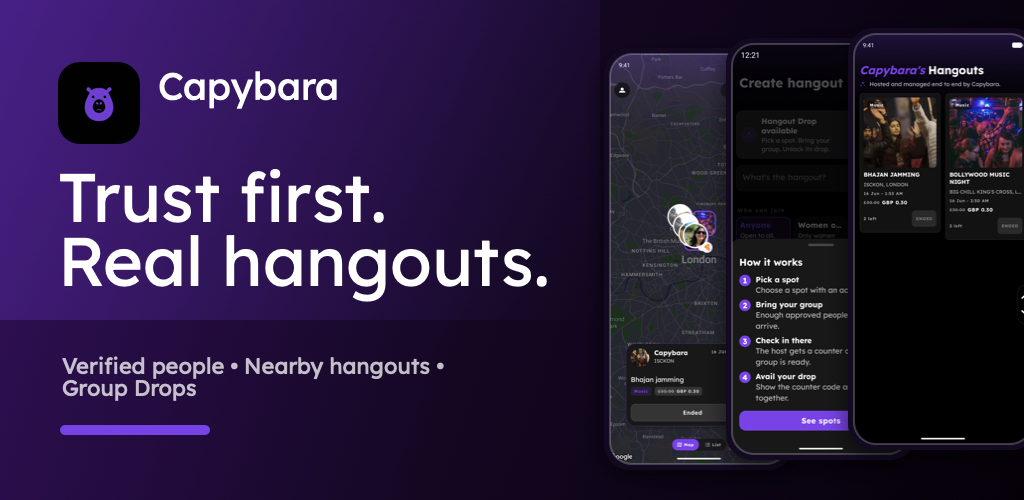 Capybara: Trust first. Real hangouts. Verified people, nearby hangouts and group Drops.